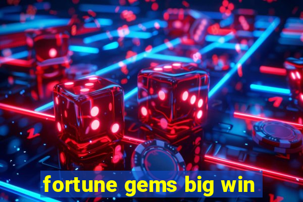 fortune gems big win